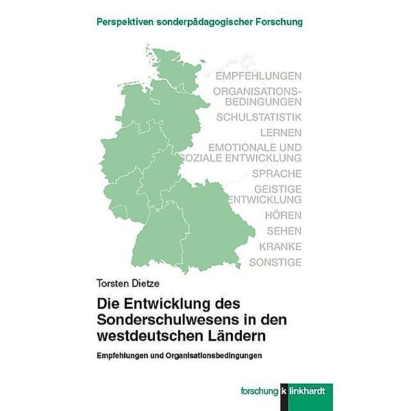 Die Entwicklung des Sonderschulwesens in den westdeutschen Ländern, Torsten Dietze