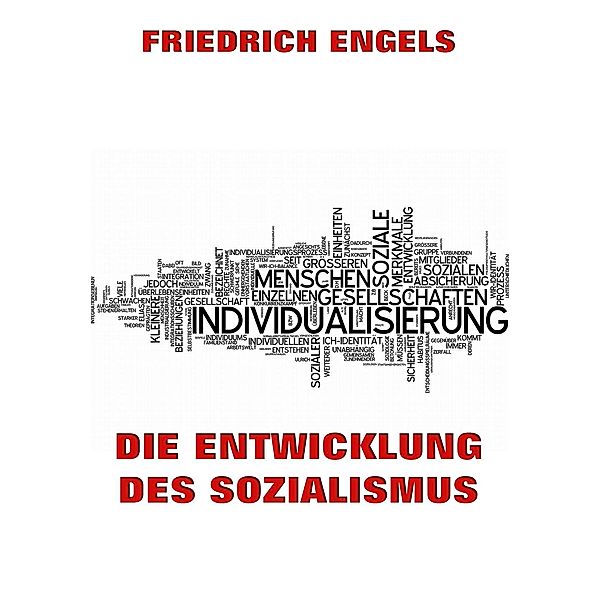 Die Entwicklung des Sozialismus, Friedrich Engels