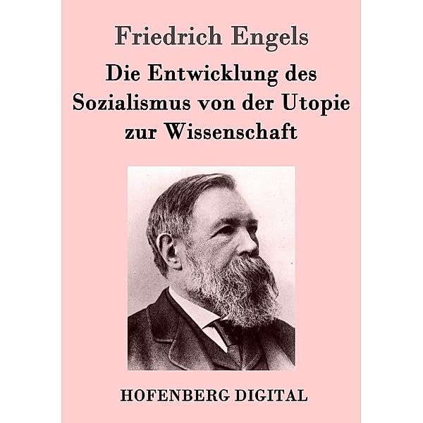 Die Entwicklung des Sozialismus von der Utopie zur Wissenschaft, Friedrich Engels