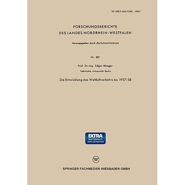 Die Entwicklung des Weltluftverkehrs bis 1957/58 / Forschungsberichte des Landes Nordrhein-Westfalen, Edgar Rößger