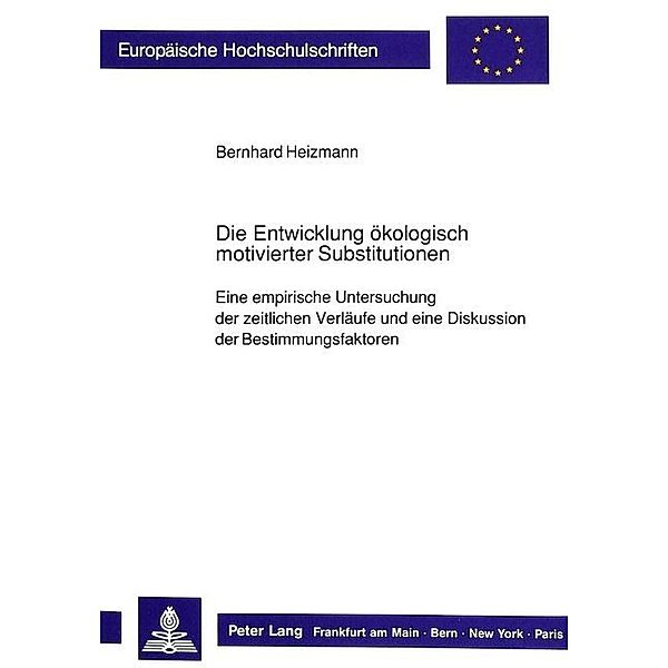 Die Entwicklung ökologisch motivierter Substitutionen, Bernhard Heizmann