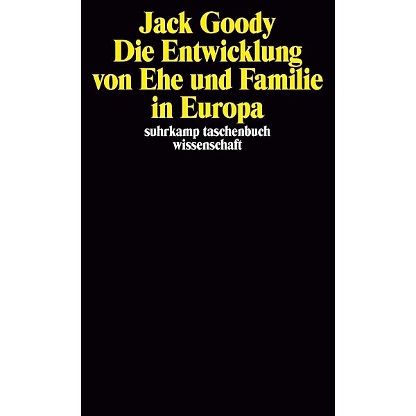 Die Entwicklung von Ehe und Familie in Europa, Jack Goody