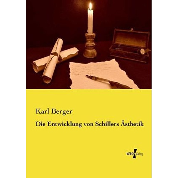 Die Entwicklung von Schillers Ästhetik, Karl Berger