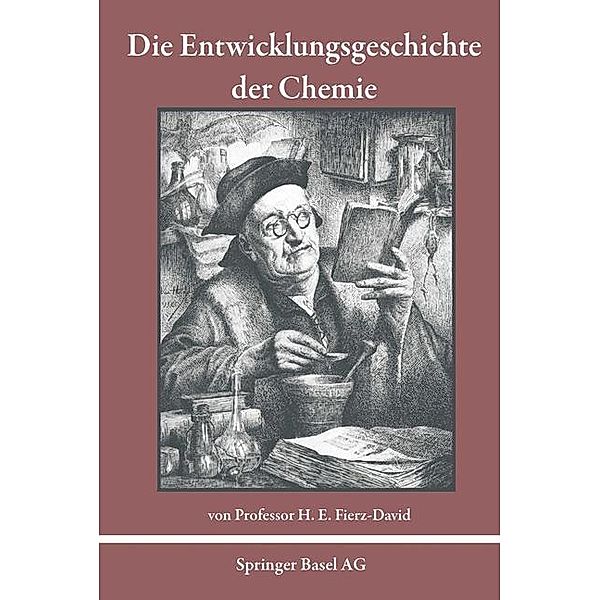 Die Entwicklungsgeschichte der Chemie / Wissenschaft und Kultur Bd.2, H. E. Fierz-David