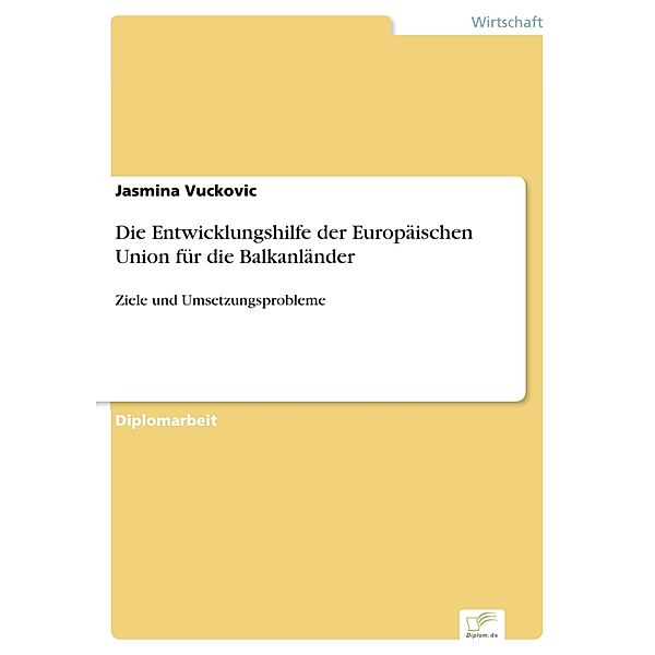 Die Entwicklungshilfe der Europäischen Union für die Balkanländer, Jasmina Vuckovic