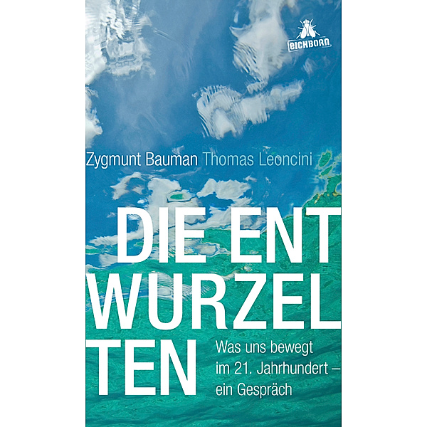 Die Entwurzelten, Zygmunt Bauman, Thomas Leoncini