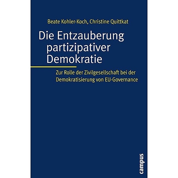 Die Entzauberung partizipativer Demokratie, Beate Kohler-Koch, Christine Quittkat