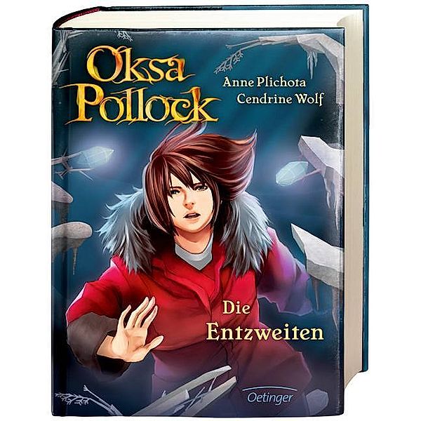 Die Entzweiten / Oksa Pollock Bd.5, Anne Plichota, Cendrine Wolf