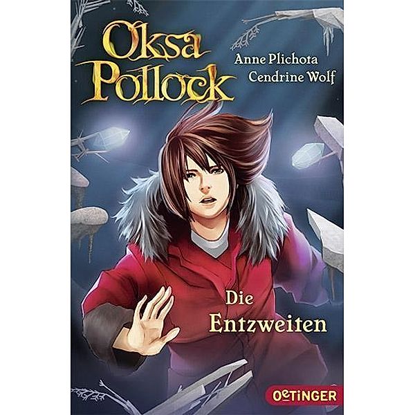 Die Entzweiten / Oksa Pollock Bd.5, Anne Plichota, Cendrine Wolf