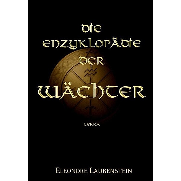Die Enzyklopädie der Wächter, Eleonore Laubenstein