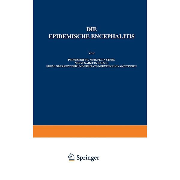 Die Epidemische Encephalitis / Monographien aus dem Gesamtgebiete der Neurologie und Psychiatrie Bd.30, Felix Stern