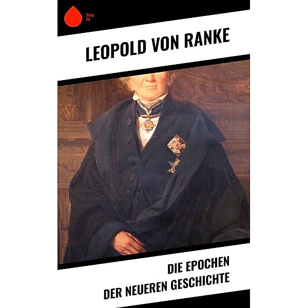 Die Epochen der neueren Geschichte, Leopold von Ranke