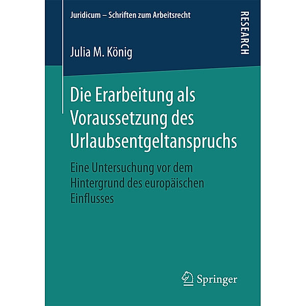 Die Erarbeitung als Voraussetzung des Urlaubsentgeltanspruchs, Julia M. König