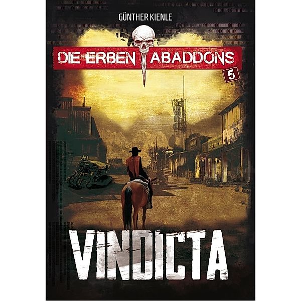 Die Erben Abaddons / Vindicta, Günther Kienle