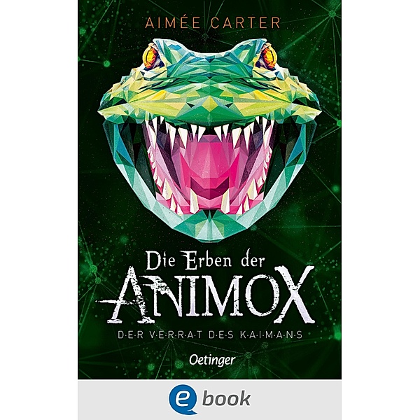 Die Erben der Animox 4. Der Verrat des Kaimans / Die Erben der Animox Bd.4, Aimée Carter