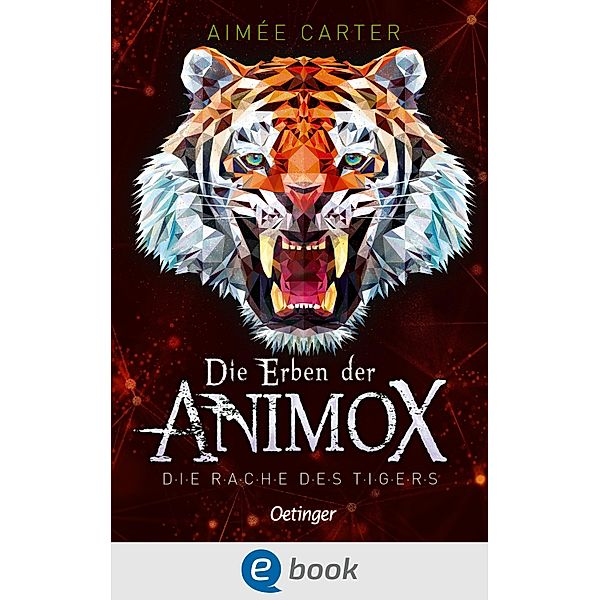 Die Erben der Animox 5. Die Rache des Tigers / Die Erben der Animox Bd.5, Aimée Carter