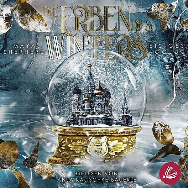 Die Erben des Winters - 1 - Eisiges Gold (Die Erben des Winters – Trilogie), Maya Shepherd