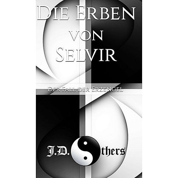 Die Erben von Selvir, J. D. Others