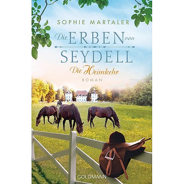 Die Erben von Seydell - Die Heimkehr / Die Gestüt-Saga Bd.3, Sophie Martaler