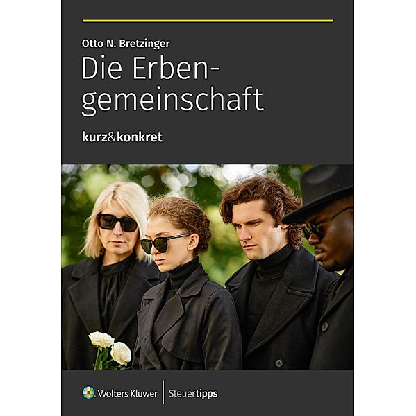 Die Erbengemeinschaft / kurz&konkret Bd.5, Otto N. Bretzinger