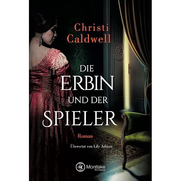 Die Erbin und der Spieler, Christi Caldwell