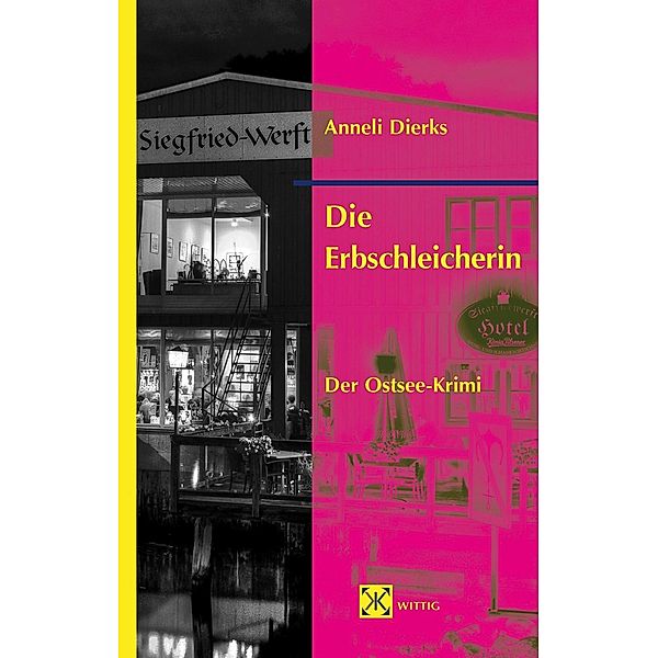 Die Erbschleicherin, Anneli Dierks