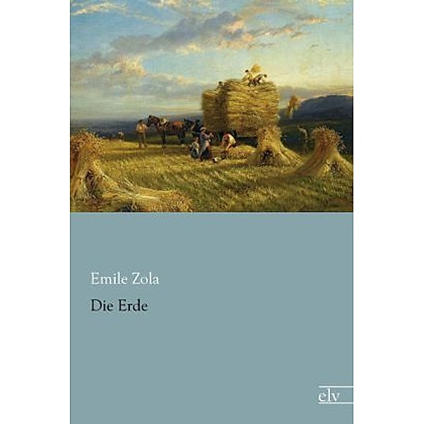 Die Erde, Émile Zola