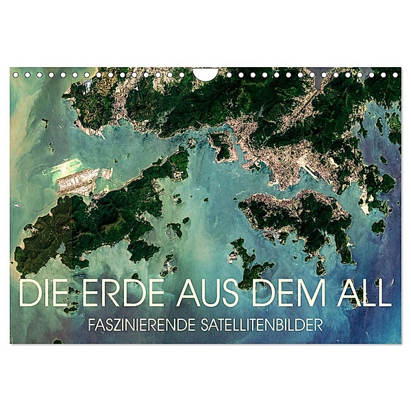 Die Erde aus dem All (Wandkalender 2024 DIN A4 quer), CALVENDO Monatskalender, Christian Pauschert