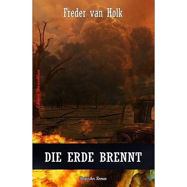 Die Erde brennt, Freder van Holk