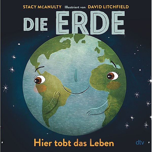 Die Erde - Hier tobt das Leben / Planeten-Bilderbuch Bd.3, Stacy McAnulty