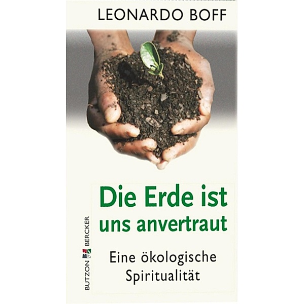 Die Erde ist uns anvertraut, Leonardo Boff