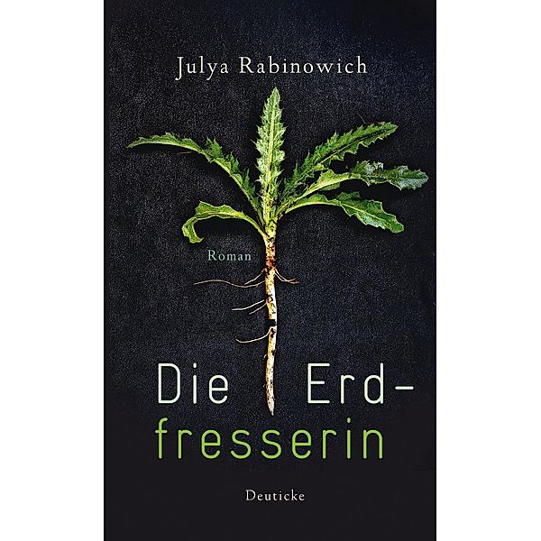 Die Erdfresserin / Deuticke im Zsolnay, Julya Rabinowich