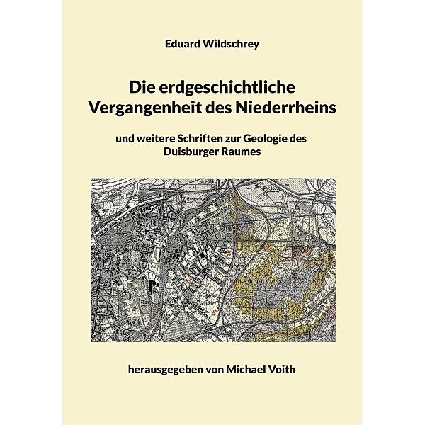 Die erdgeschichtliche Vergangenheit des Niederrheins, Eduard Wildschrey