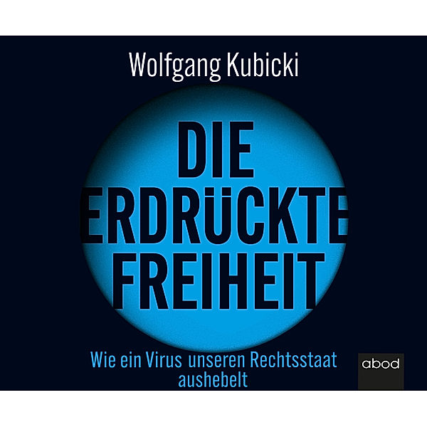 Die erdrückte Freiheit,Audio-CD, Wolfgang Kubicki