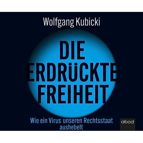 Die erdrückte Freiheit,Audio-CD, Wolfgang Kubicki