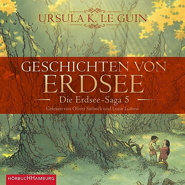 Die Erdsee-Saga - 5 - Geschichten von Erdsee (Die Erdsee-Saga 5), Ursula K. Le Guin