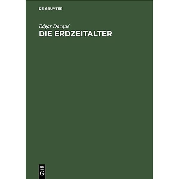 Die Erdzeitalter, Edgar Dacqué