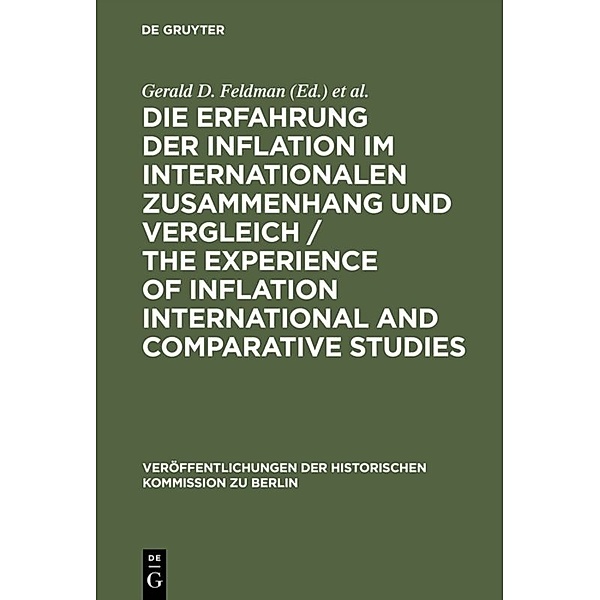Die Erfahrung der Inflation im internationalen Zusammenhang und Vergleich / The Experience of Inflation International and Comparative Studies