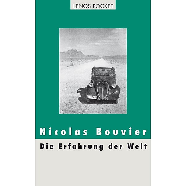 Die Erfahrung der Welt / Lenos Voyage, Nicolas Bouvier