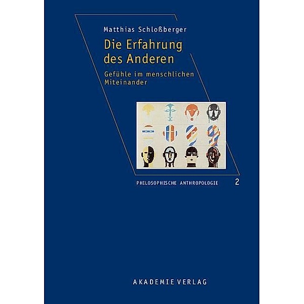 Die Erfahrung des Anderen / Philosophische Anthropologie Bd.2, Matthias Schloßberger