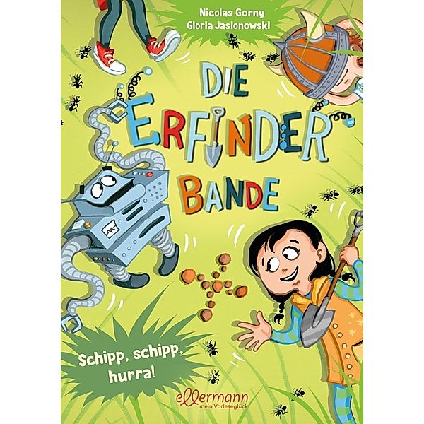 Die Erfinder-Bande 3. Schipp, schipp, hurra!, Nicolas Gorny