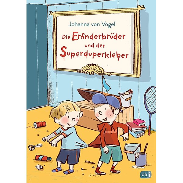 Die Erfinderbrüder und der Superduperkleber / Die Erfinderbrüder Bd.1, Johanna von Vogel