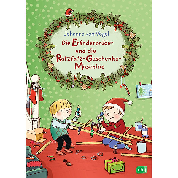 Die Erfinderbrüder und die Ratzfatz-Geschenke-Maschine / Die Erfinderbrüder Bd.3, Johanna von Vogel