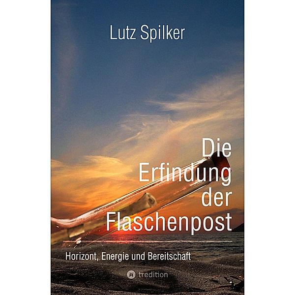 Die Erfindung der Flaschenpost, Lutz Spilker