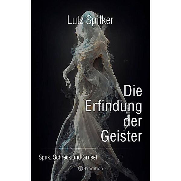 Die Erfindung der Geister, Lutz Spilker