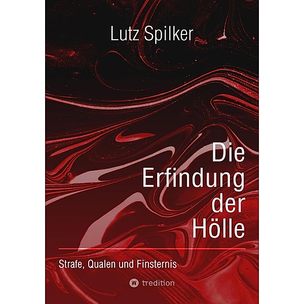 Die Erfindung der Hölle, Lutz Spilker