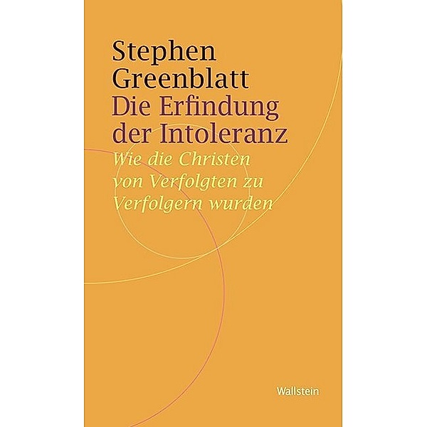 Die Erfindung der Intoleranz, Stephen Greenblatt