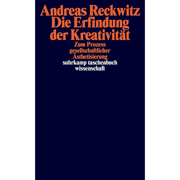 Die Erfindung der Kreativität, Andreas Reckwitz