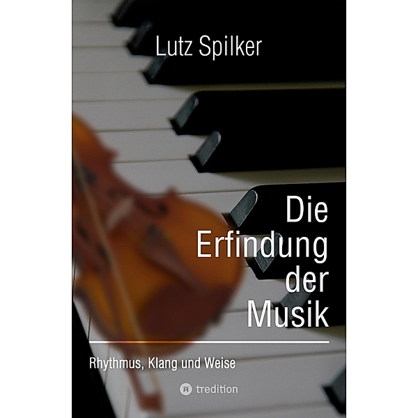 Die Erfindung der Musik, Lutz Spilker