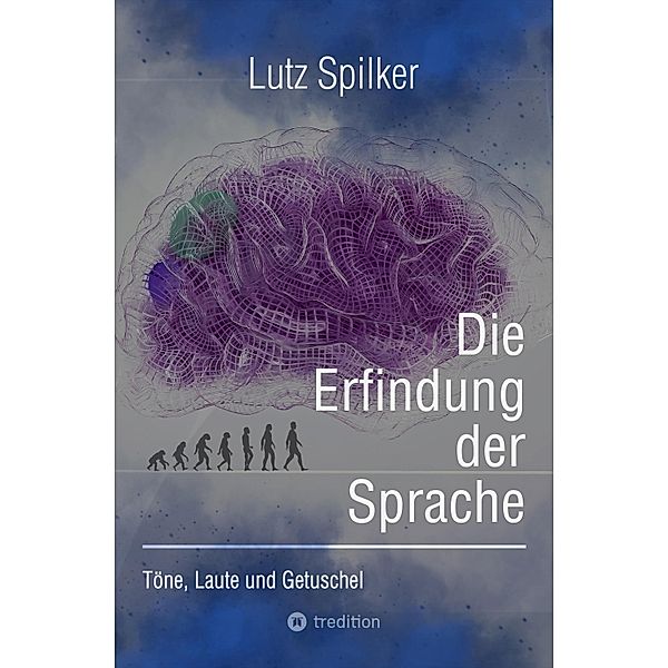 Die Erfindung der Sprache, Lutz Spilker